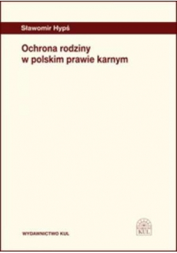 Ochrona rodziny w polskim prawie karnym