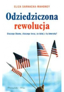 Odziedziczona rewolucja Dlaczego Obama dlaczego