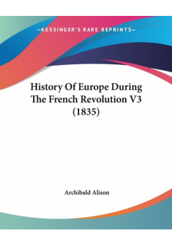 History Of Europe During The French Revolution V3 (1835)