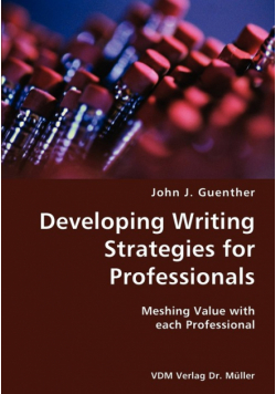 Developing writing Strategies for Professionals- Meshing Value with each Professional