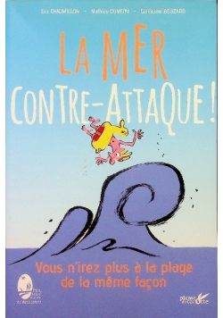 La mer contre - attaque vous nirez plus a la plage de la meme facon