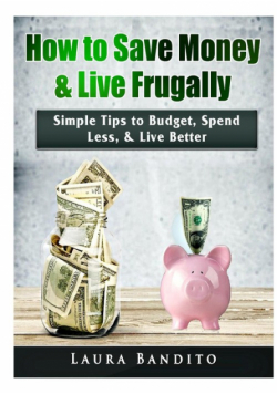 How to Save Money & Live Frugally