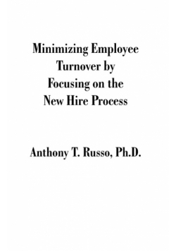 Minimizing Employee Turnover by Focusing on the New Hire Process