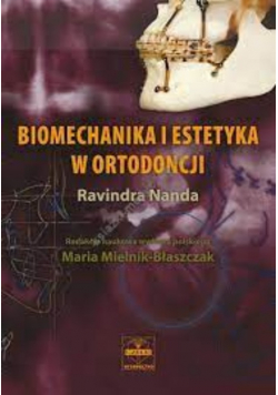 Biomechanika I Estetyka W Ortodoncji