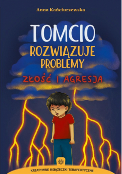 Tomcio rozwiązuje problemy Złość i agresja