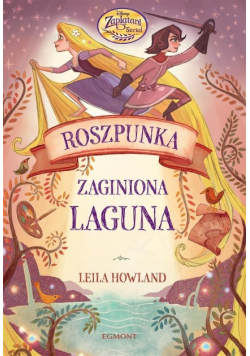 Roszpunka i zaginiona laguna
