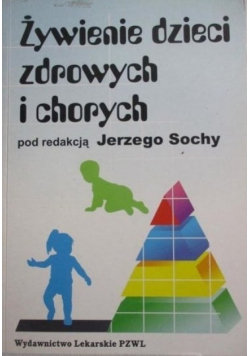 Żywienie dzieci zdrowych i chorych