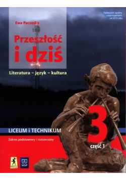 Przeszłość i dziś 3 Podręcznik Część 1 Zakres podstawowy i rozszerzony Liceum i technikum