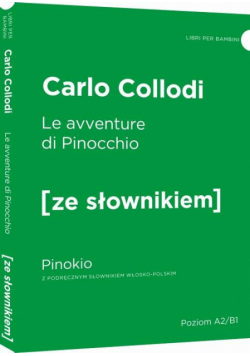 Le avventure di Pinocchio Pinokio z podręcznym słownikiem włosko-polskim