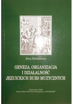 Geneza organizacja i działalność Jezuickich burs muzycznych