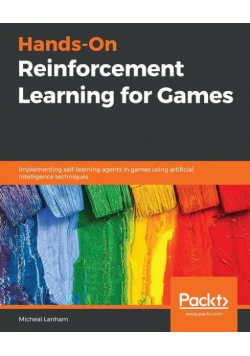 Hands-On Reinforcement Learning for Games