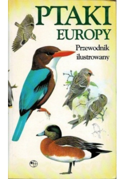 Ptaki Europy Przewodnik ilustrowany