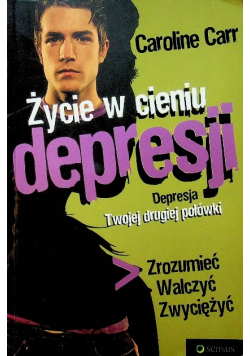 Życie w cieniu depresji