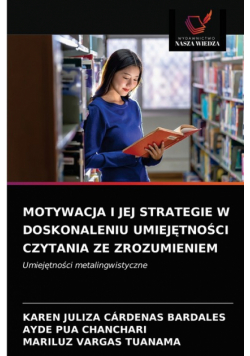 Motywacja I Jej Strategie W Doskonaleniu Umiejętności Czytania Ze Zrozumieniem