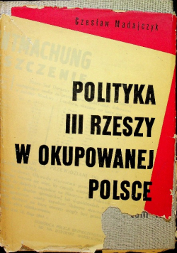 Polityka III Rzeszy w okupowanej Polsce Tom II