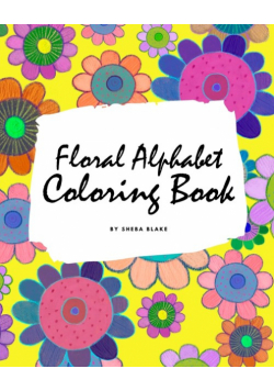 Floral Alphabet Coloring Book for Children (8x10 Coloring Book / Activity Book)