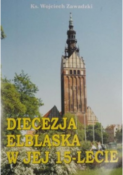 Diecezja Elbląska w jej 15-lecie