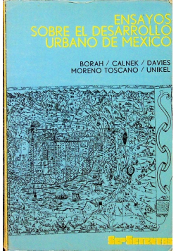 Ensayos sobre el desarrollo urbano de Mexico