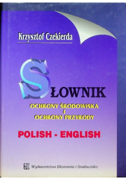 Słownik ochrony środowiska i ochrony przyrody