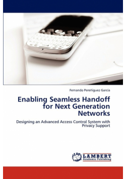 Enabling Seamless Handoff for Next Generation Networks