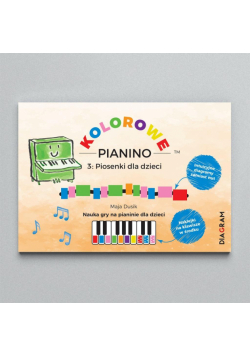 Kolorowe Pianino 3. Piosenki dla dzieci