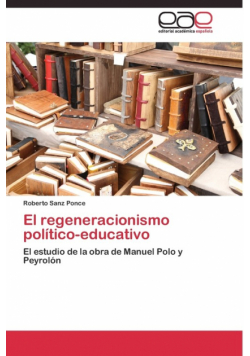 El regeneracionismo político-educativo