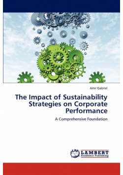 The Impact of Sustainability Strategies on Corporate Performance