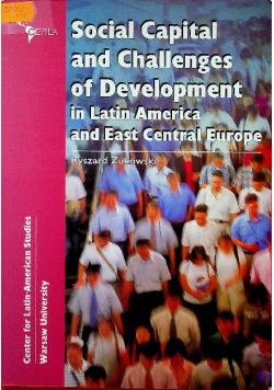 Social Capital and Challenges of Development in Latin America and East Central Europe