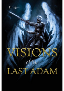 Visions of the Last Adam
