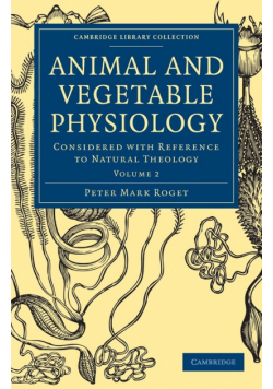 Animal and Vegetable Physiology - Volume 2