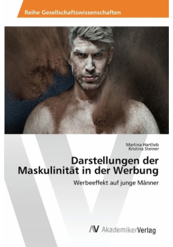 Darstellungen der Maskulinität in der Werbung