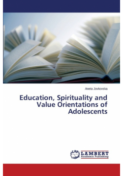 Education, Spirituality and Value Orientations of Adolescents