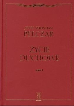 Życie duchowe. Tom I