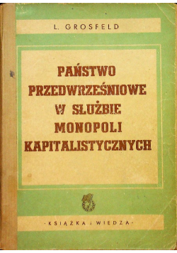 Państwo przedwrześniowe w służbie monopoli kapitalistycznych