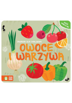 Zadania dla malucha. Owoce i warzywa