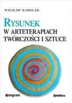 Rysunek w arteterapiach, twórczości i sztuce