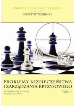 Problemy bezpiecz. i zarządzania kryzysowego T.1