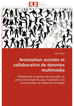 Annotation assistée et collaborative de données multimédia