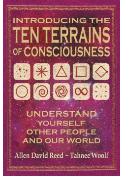 Introducing The Ten Terrains Of Consciousness