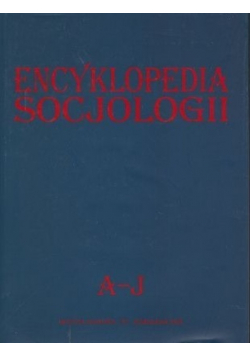 Encyklopedia socjologii A - J