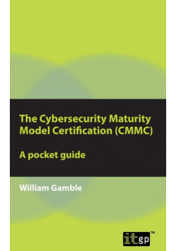 The Cybersecurity Maturity Model Certification (CMMC)