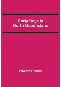 Early Days in North Queensland