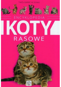 Encyklopedia koty rasowe