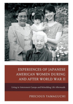 Experiences of Japanese American Women during and after World War II