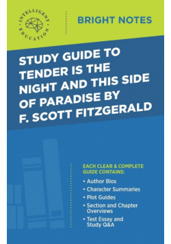 Study Guide to Tender Is the Night and This Side of Paradise by F. Scott Fitzgerald