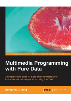 Multimedia Programming with Pure Data