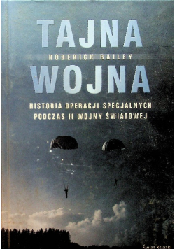 Tajna Wojna  Historia Operacji Specjalnych Podczas II Wojny Światowej
