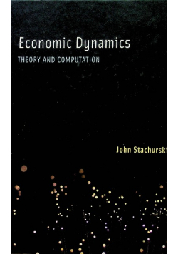 Economic Dynamics Theory and Computation Stachurski