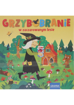 Grzybobranie w zaczarowanym lesie Nowe