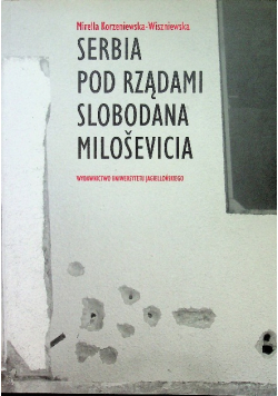 Serbia pod rządami Slobodana Milosevica